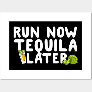 Run Now Tequila Later Posters and Art